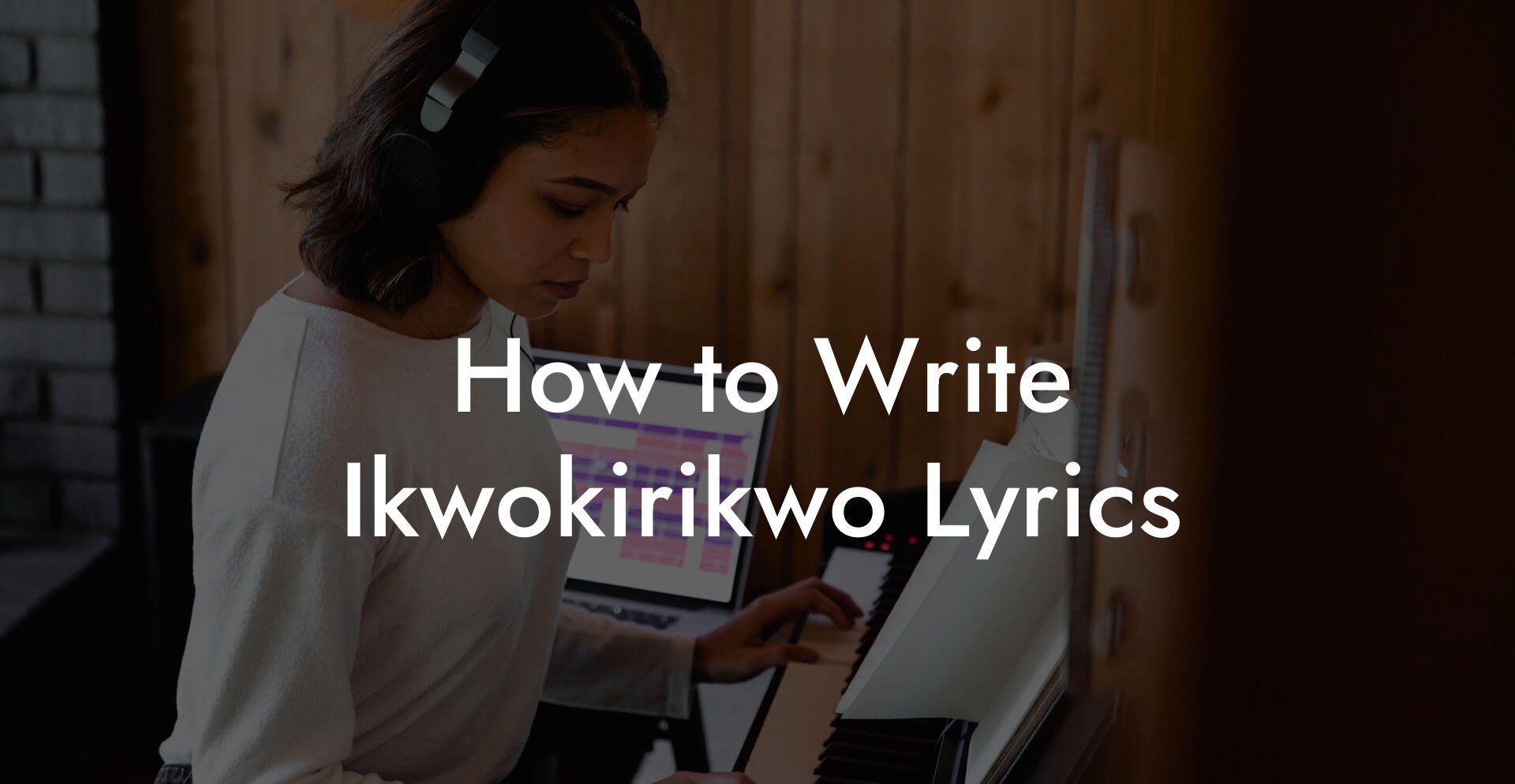 How to Write Ikwokirikwo Lyrics