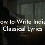 How to Write Indian Classical Lyrics