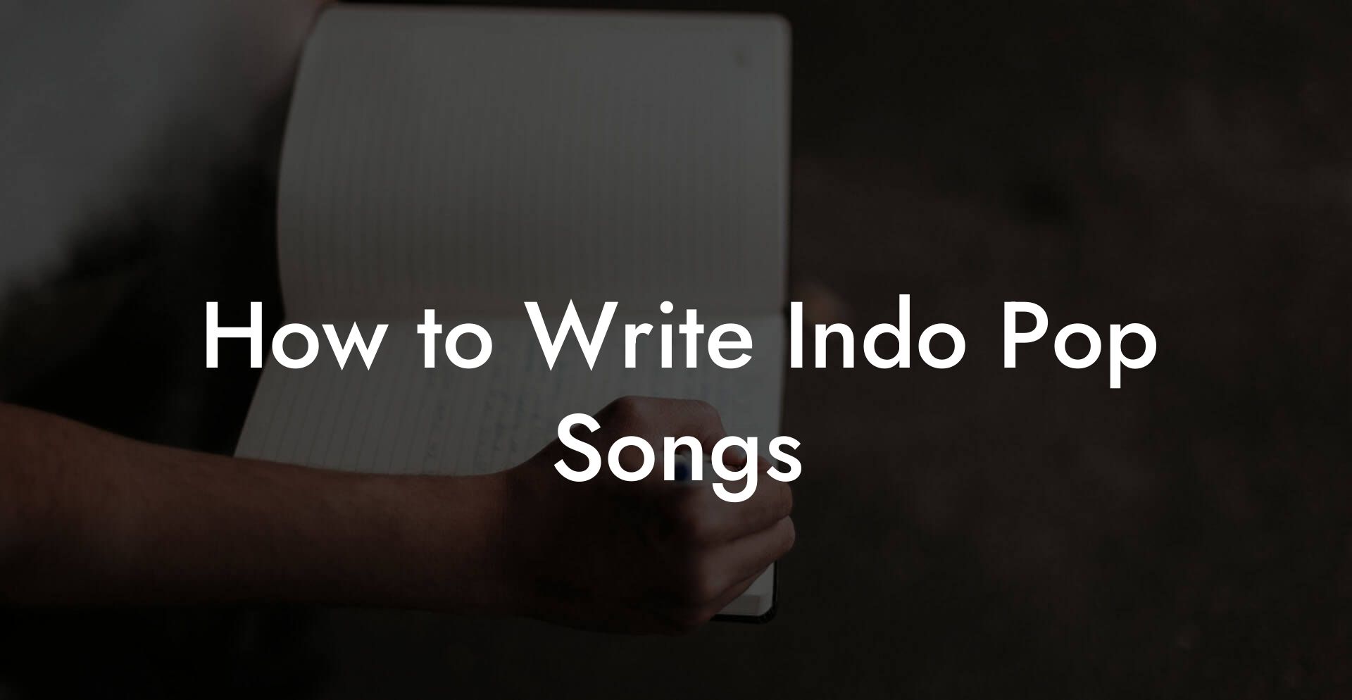 How to Write Indo Pop Songs