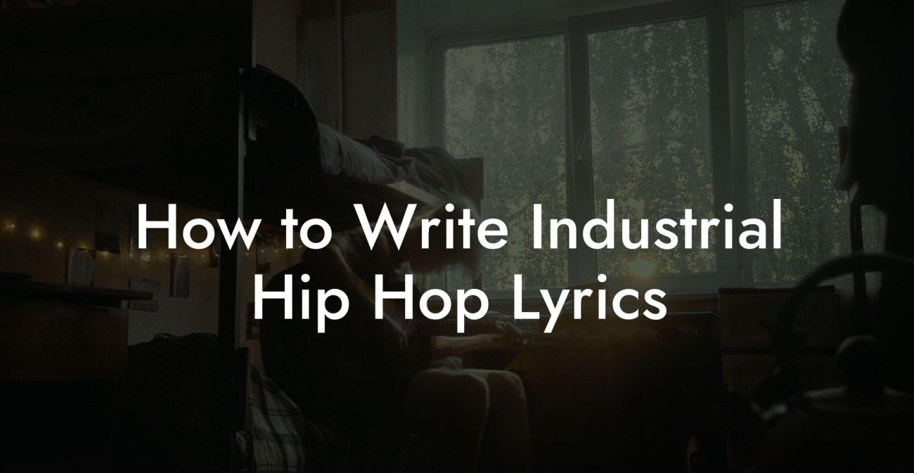 How to Write Industrial Hip Hop Lyrics