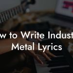 How to Write Industrial Metal Lyrics