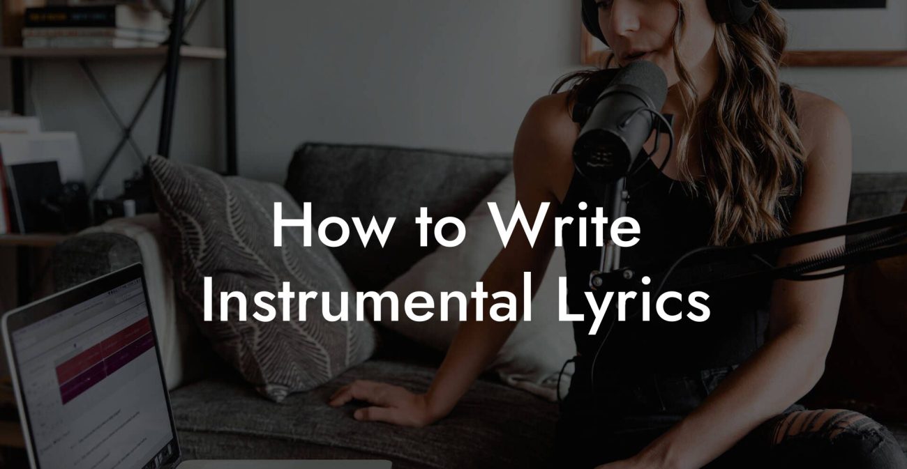 How to Write Instrumental Lyrics