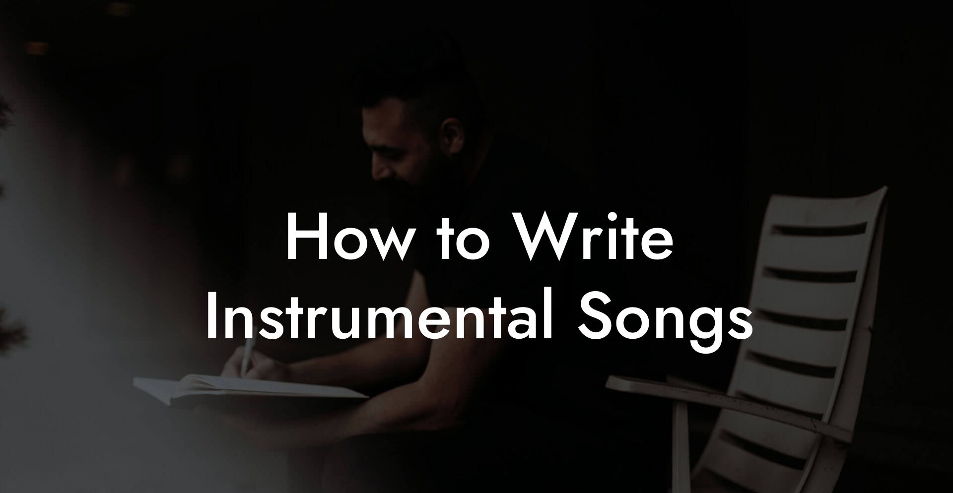 How to Write Instrumental Songs