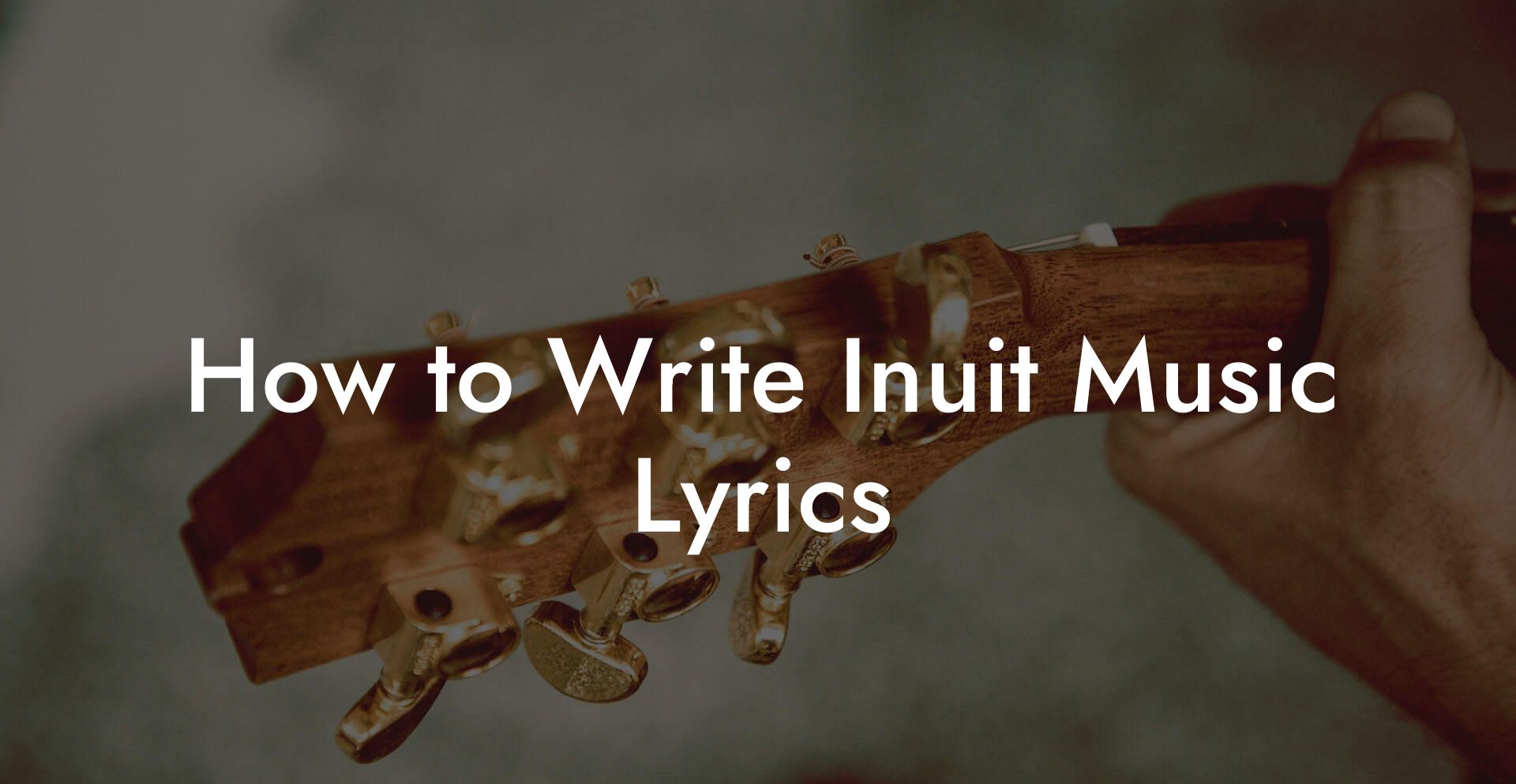 How to Write Inuit Music Lyrics