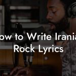 How to Write Iranian Rock Lyrics