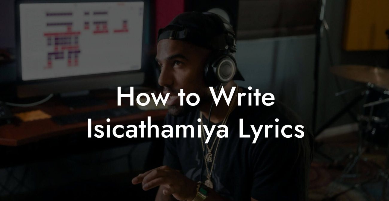 How to Write Isicathamiya Lyrics