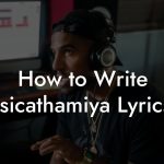 How to Write Isicathamiya Lyrics