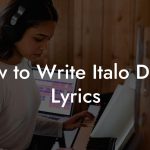 How to Write Italo Disco Lyrics