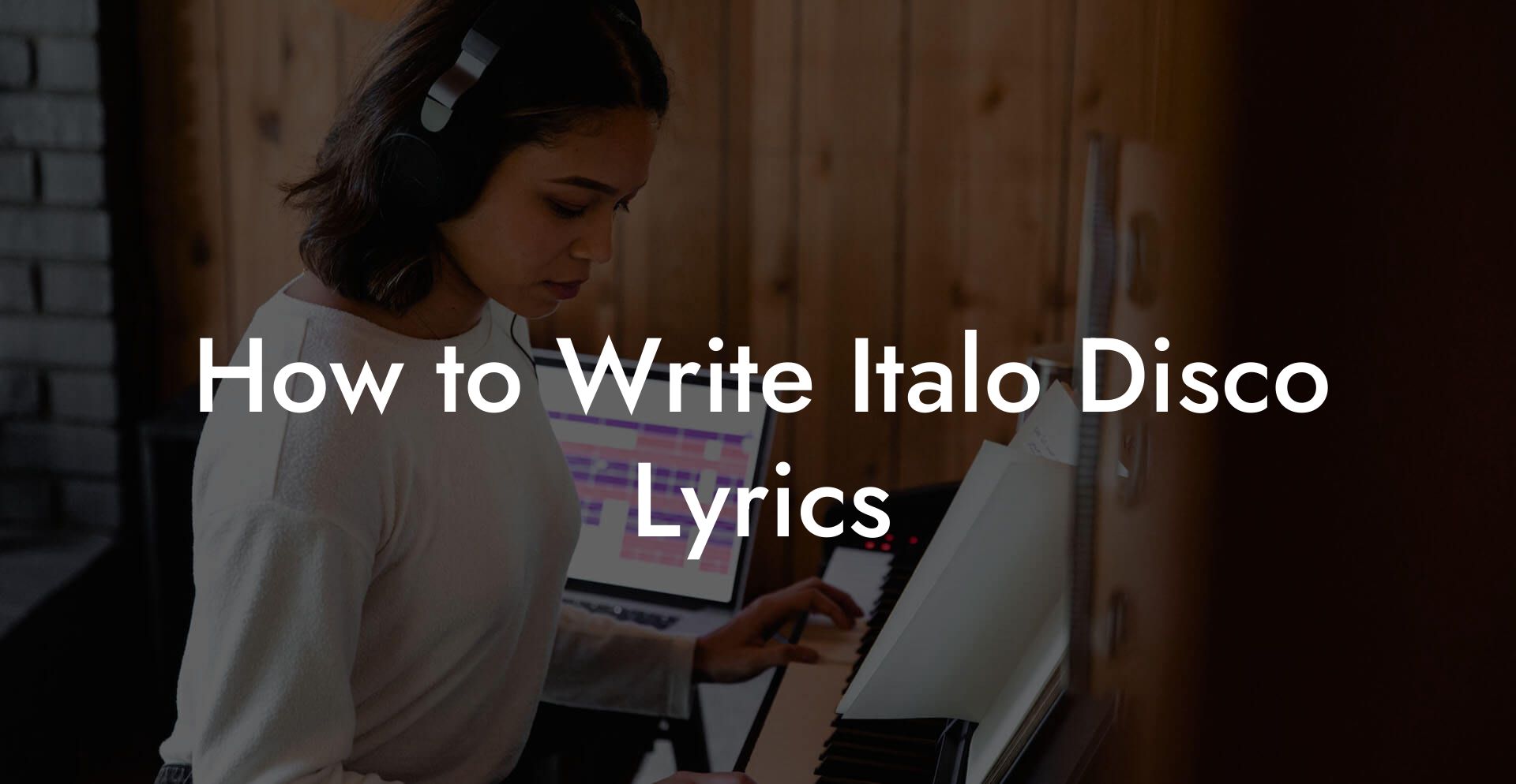 How to Write Italo Disco Lyrics