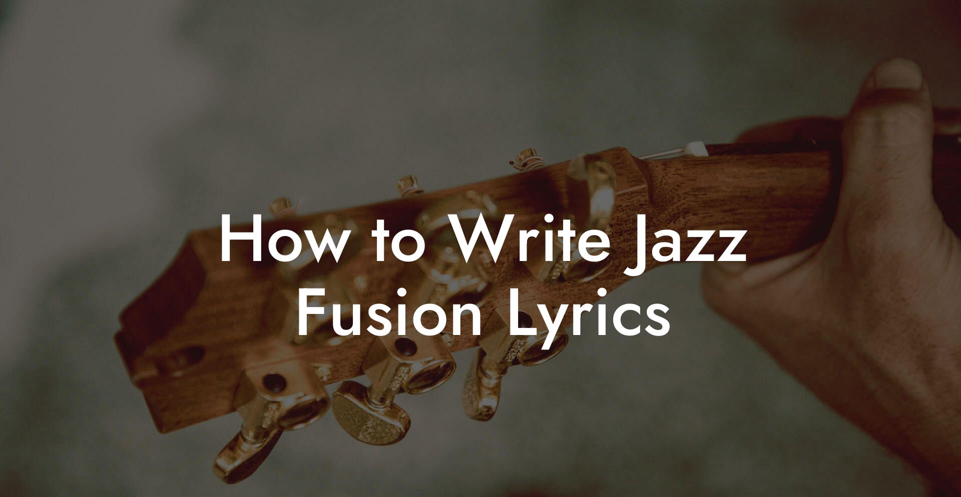 How to Write Jazz Fusion Lyrics