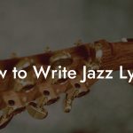 How to Write Jazz Lyrics