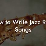 How to Write Jazz Rock Songs