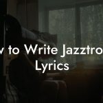 How to Write Jazztronica Lyrics