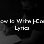 How to Write J-Core Lyrics