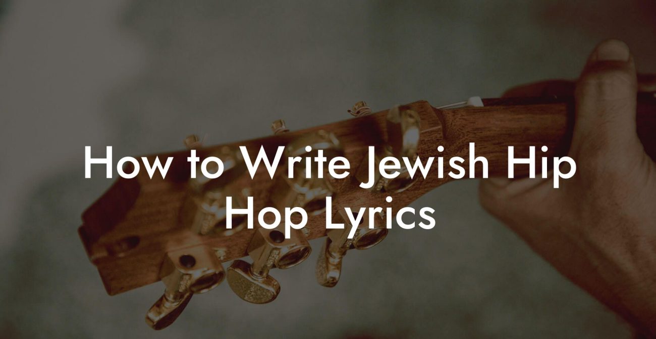 How to Write Jewish Hip Hop Lyrics