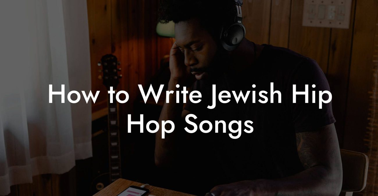 How to Write Jewish Hip Hop Songs