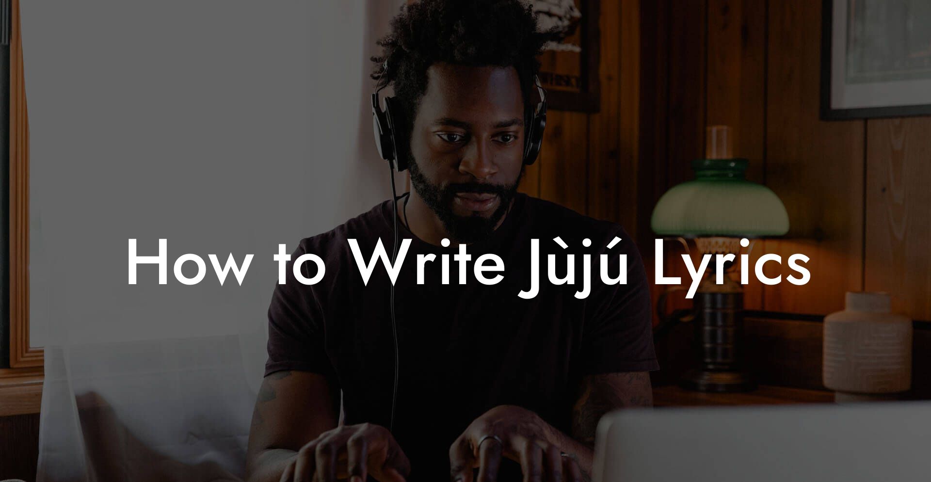 How to Write Jùjú Lyrics