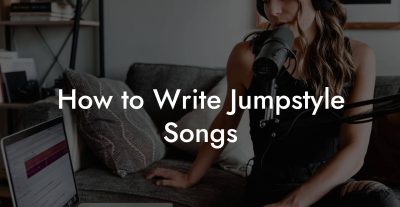 How to Write Jumpstyle Songs