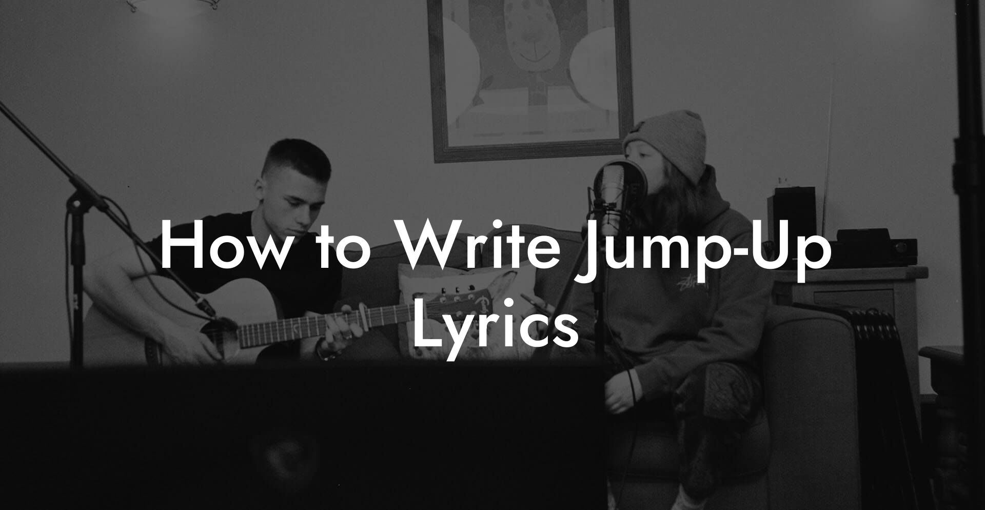 How to Write Jump-Up Lyrics