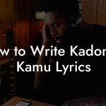 How to Write Kadongo Kamu Lyrics