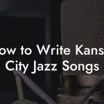 How to Write Kansas City Jazz Songs