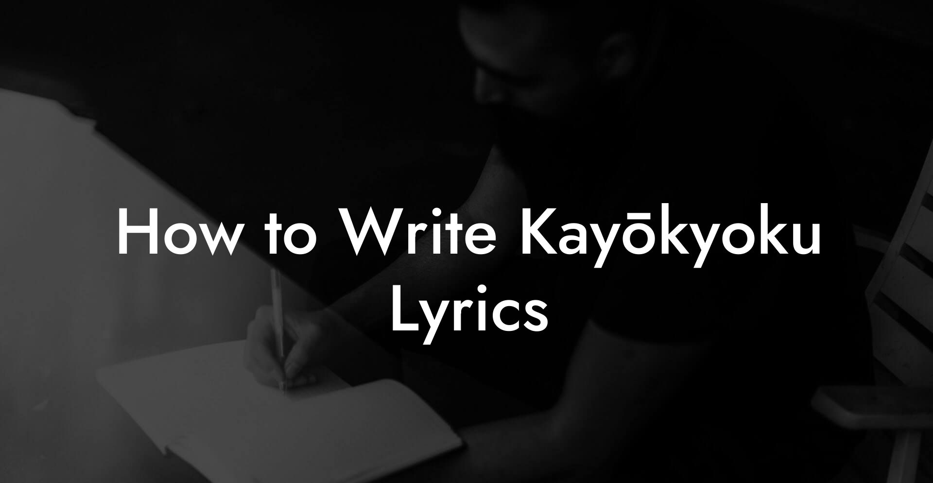 How to Write Kayōkyoku Lyrics