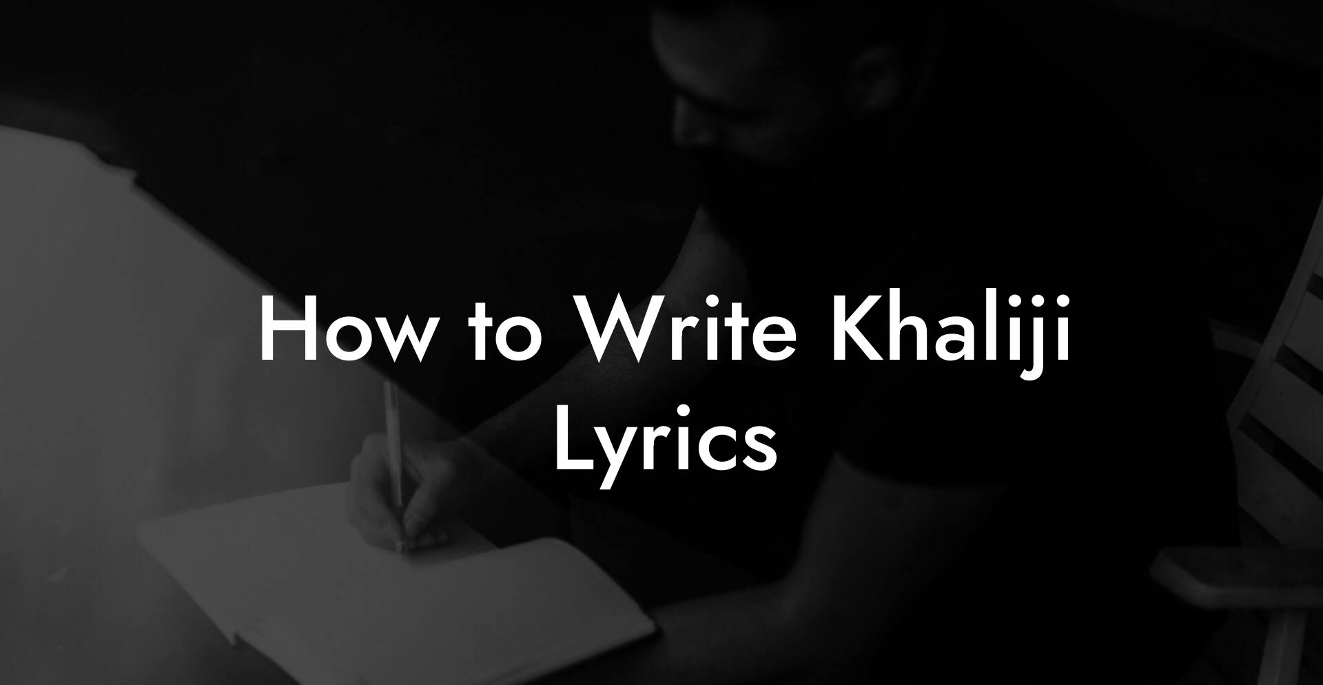 How to Write Khaliji Lyrics