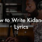 How to Write Kidandali Lyrics
