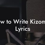 How to Write Kizomba Lyrics