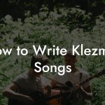 How to Write Klezmer Songs