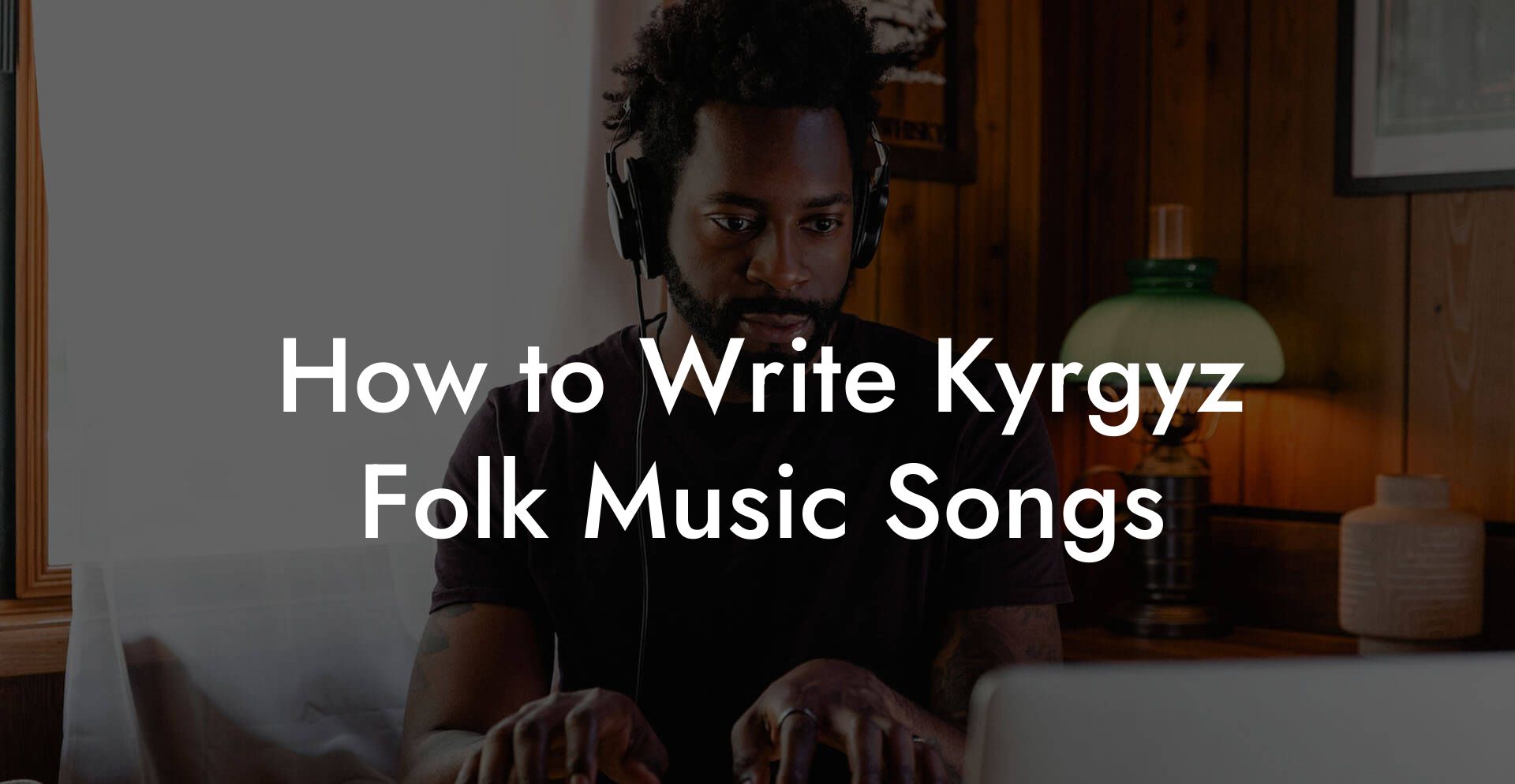 How to Write Kyrgyz Folk Music Songs