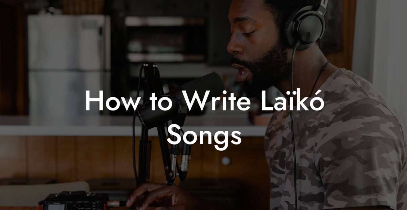 How to Write Laïkó Songs