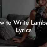 How to Write Lambada Lyrics