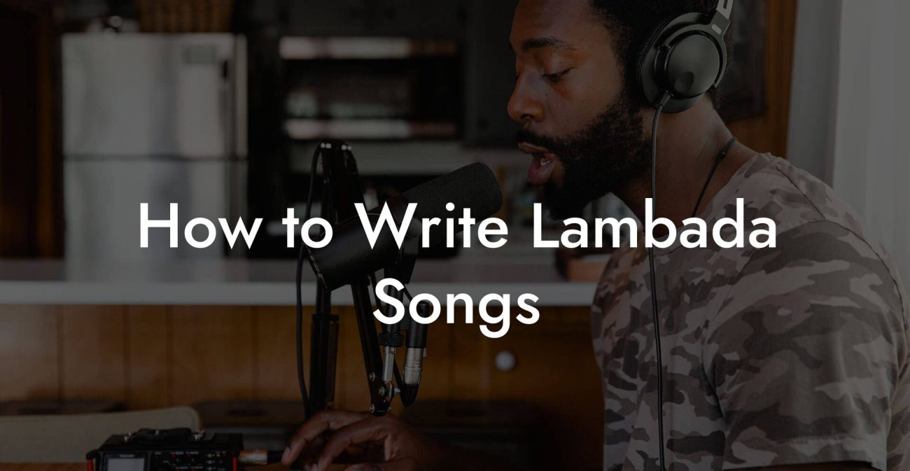 How to Write Lambada Songs