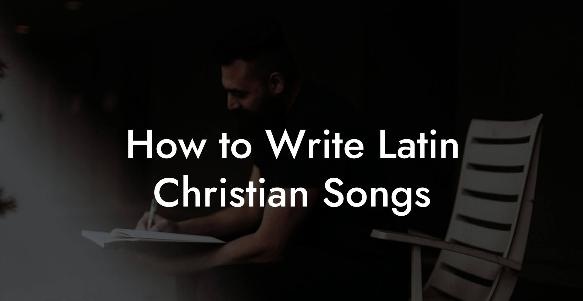 How to Write Latin Christian Songs