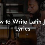 How to Write Latin Jazz Lyrics