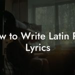 How to Write Latin Pop Lyrics