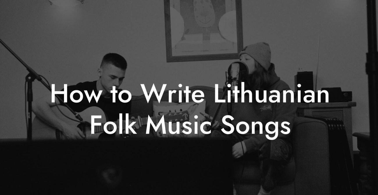 How to Write Lithuanian Folk Music Songs