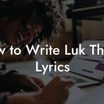 How to Write Luk Thung Lyrics