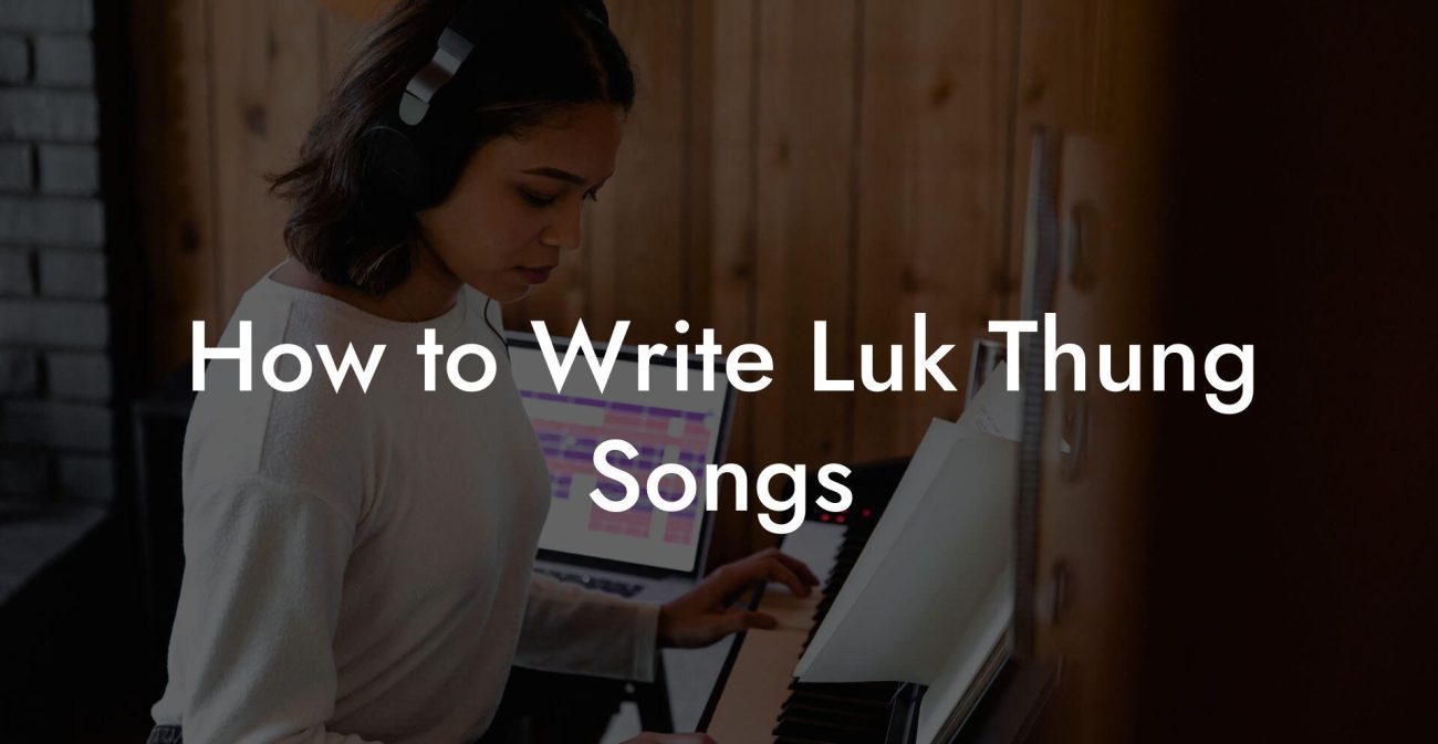 How to Write Luk Thung Songs