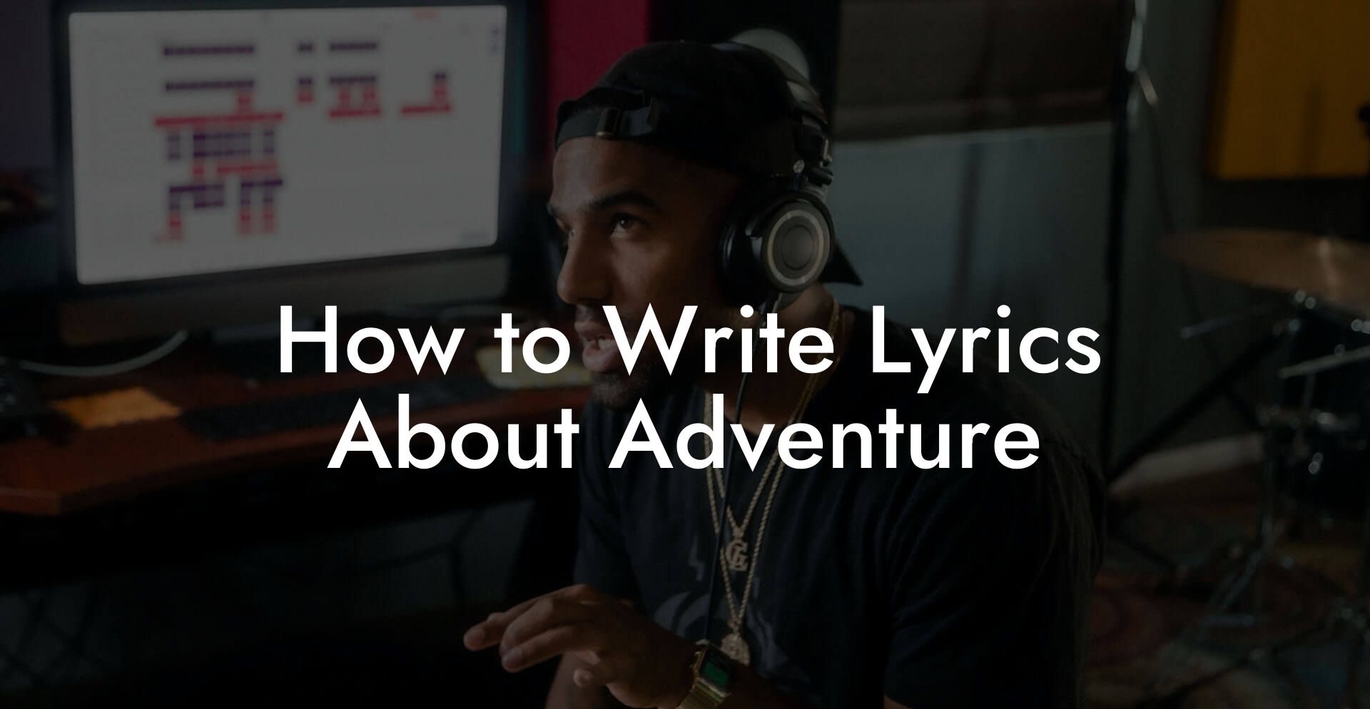 How to Write Lyrics About Adventure