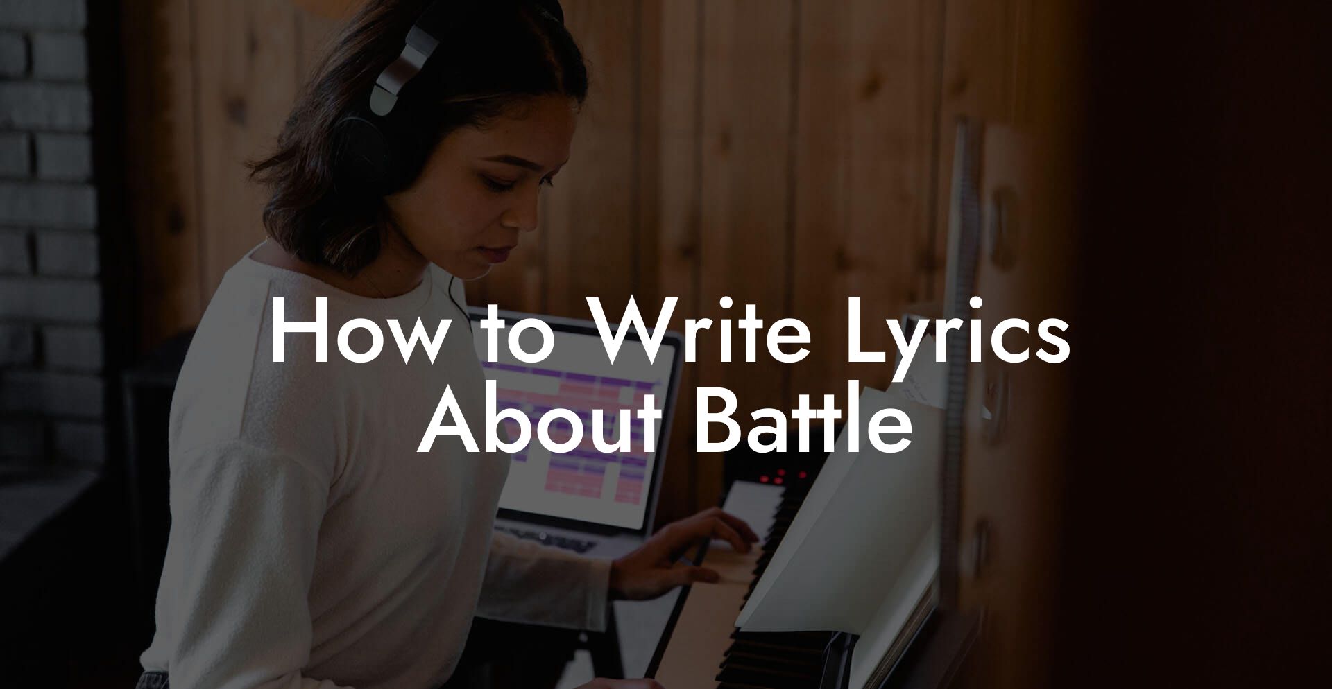 How to Write Lyrics About Battle