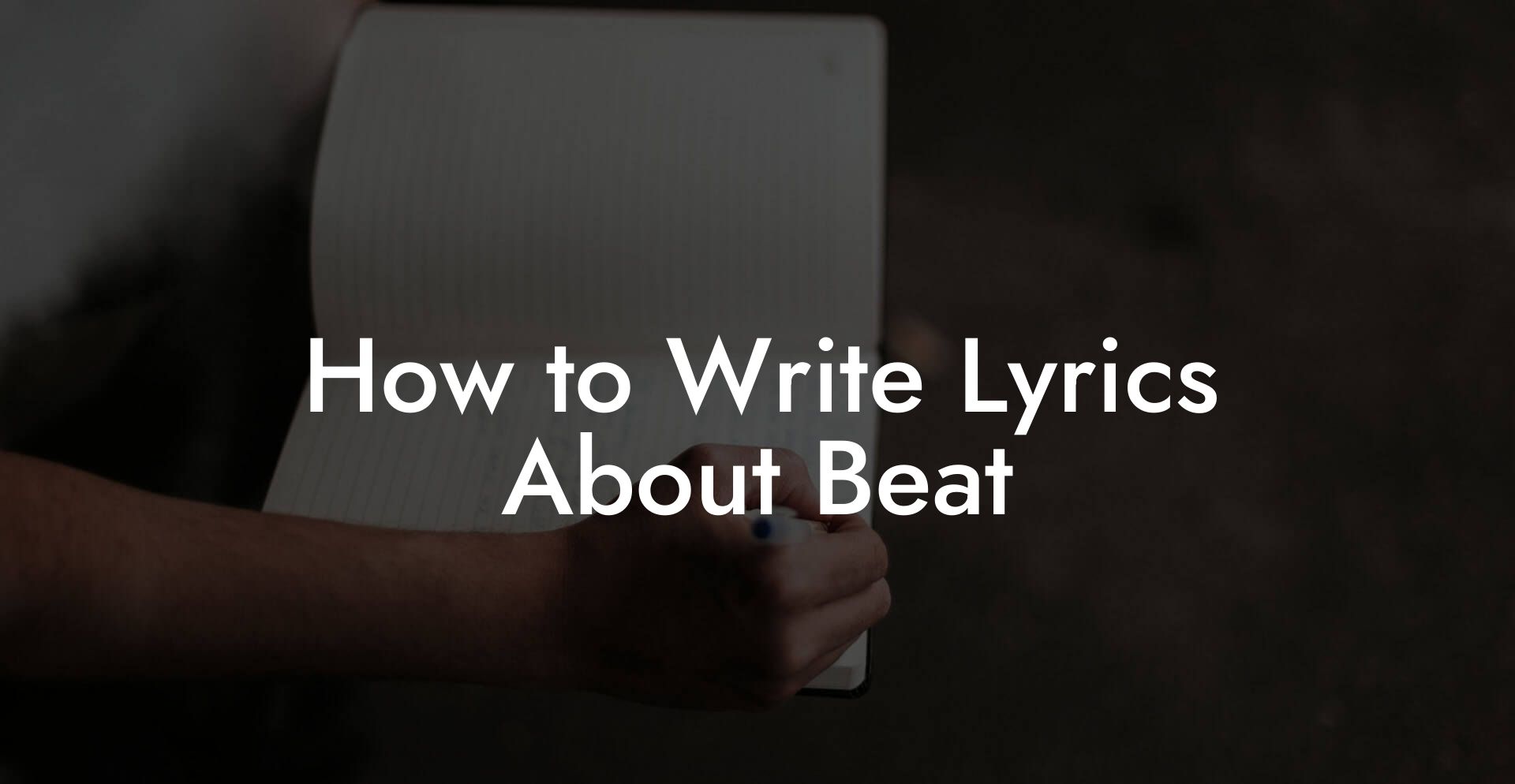 How to Write Lyrics About Beat