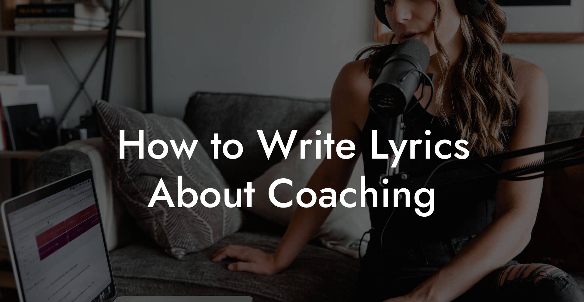 How to Write Lyrics About Coaching