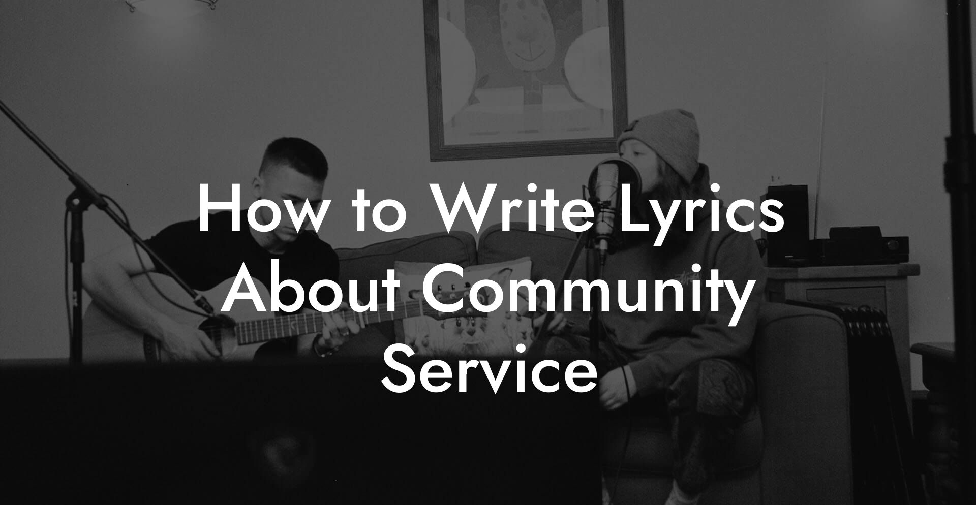 How to Write Lyrics About Community Service