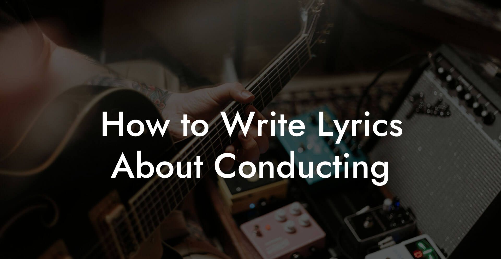 How to Write Lyrics About Conducting