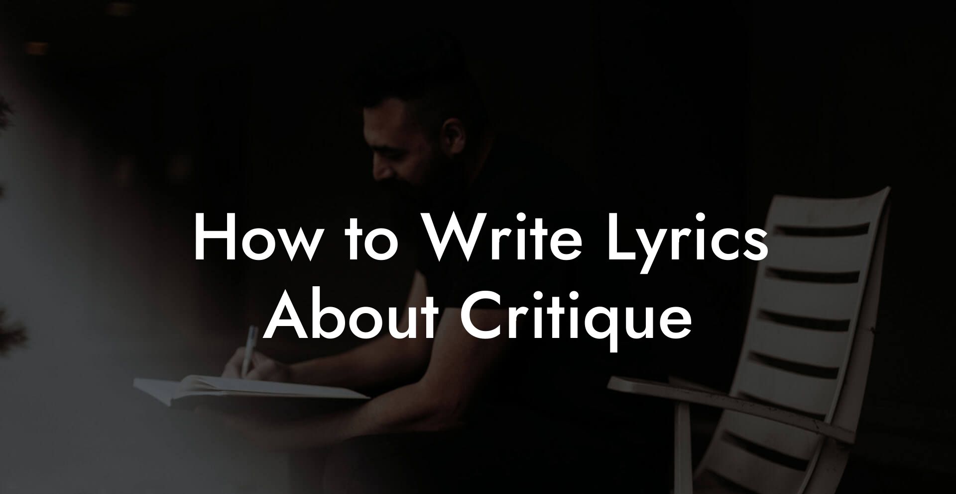 How to Write Lyrics About Critique