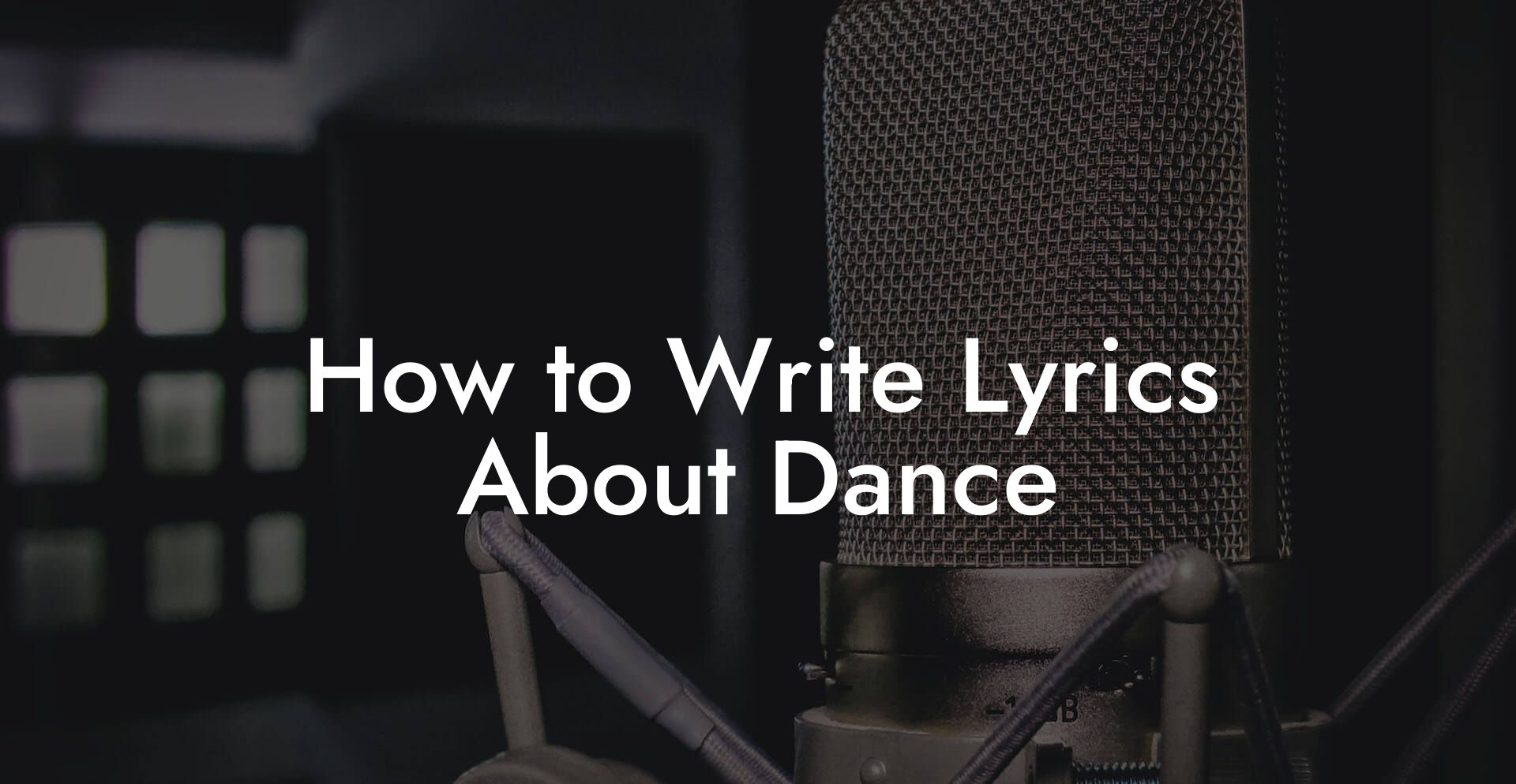 How to Write Lyrics About Dance