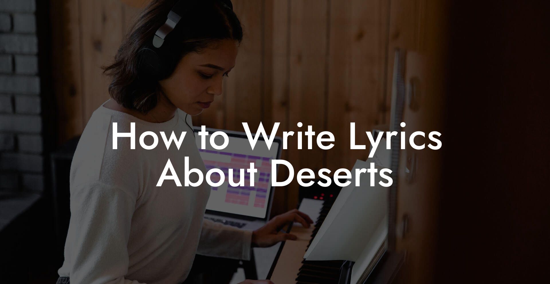 How to Write Lyrics About Deserts