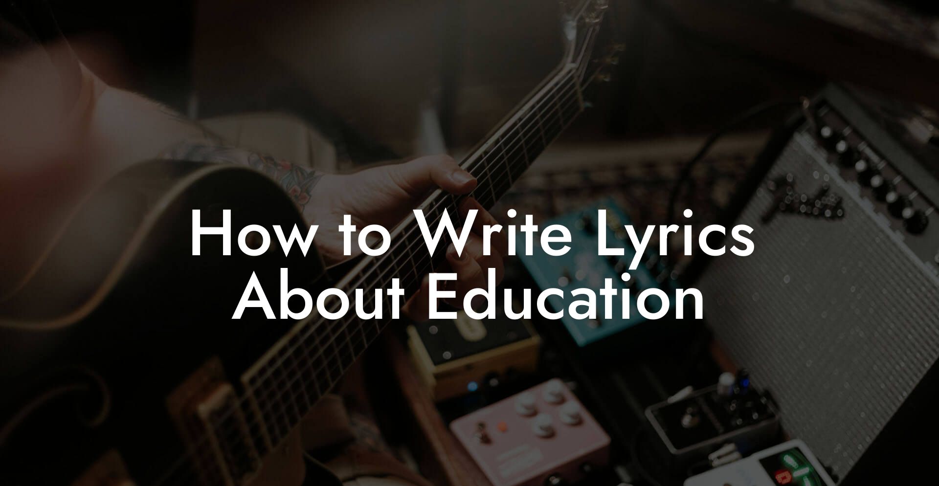 How to Write Lyrics About Education